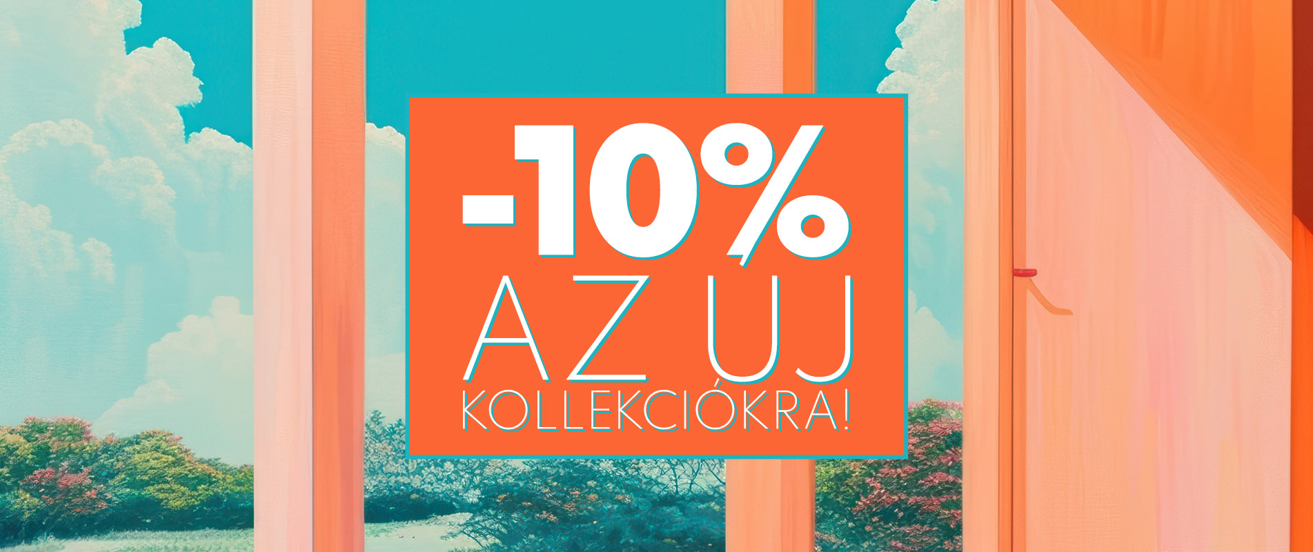 -10% az új kollekciókra!